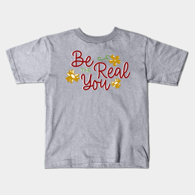 Be The Real You Boho Floral Positive Quote Design Kids T-Shirt by Kathy Hawke