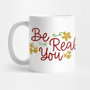 Be The Real You Boho Floral Positive Quote Design Mug