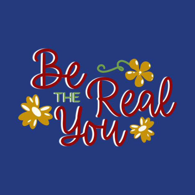 Be The Real You Boho Floral Positive Quote Design by Kathy Hawke