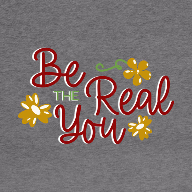 Be The Real You Boho Floral Positive Quote Design by Kathy Hawke