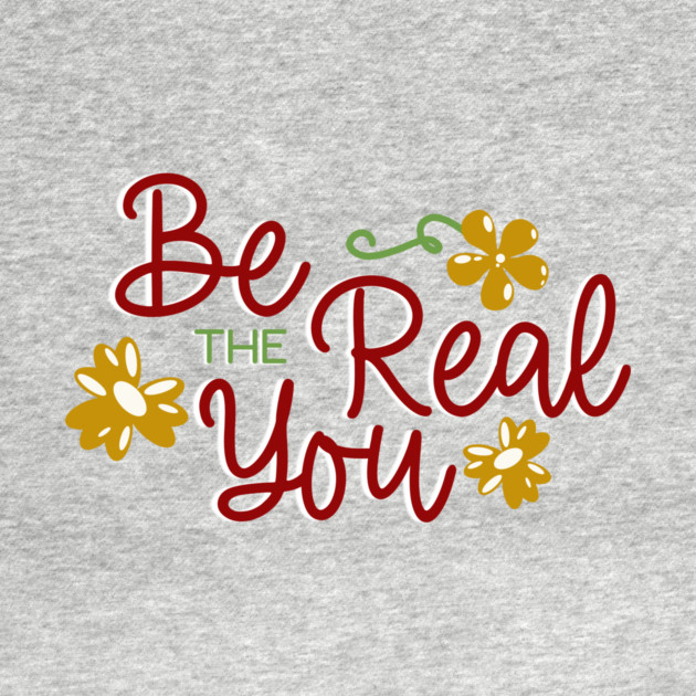 Be The Real You Boho Floral Positive Quote Design by Kathy Hawke