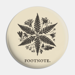 Botanical Asterisk Footnote for Scholars and Readers Pin