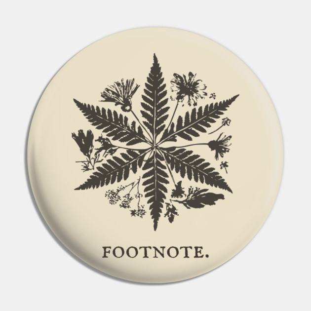 Botanical Asterisk Footnote for Scholars and Readers Pin by TuncGK