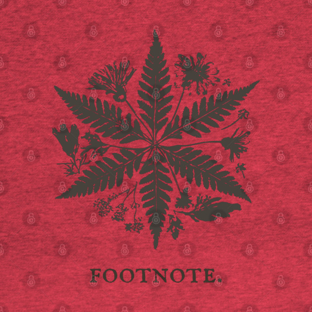 Botanical Asterisk Footnote for Scholars and Readers by TuncGK