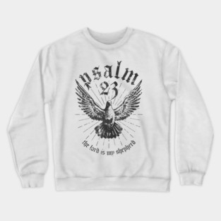 psalm 23 The lord is my shepherd Crewneck Sweatshirt