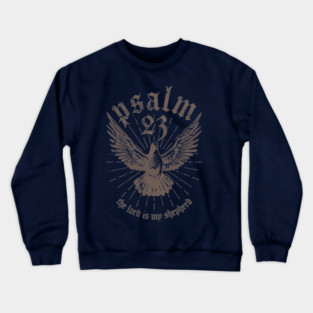 psalm 23 The lord is my shepherd Crewneck Sweatshirt