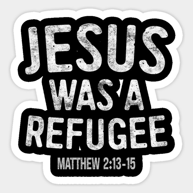 Jesus Was A Refugee Sticker by Charles's Store 8