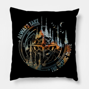 Always Take The Scenic Route Pillow