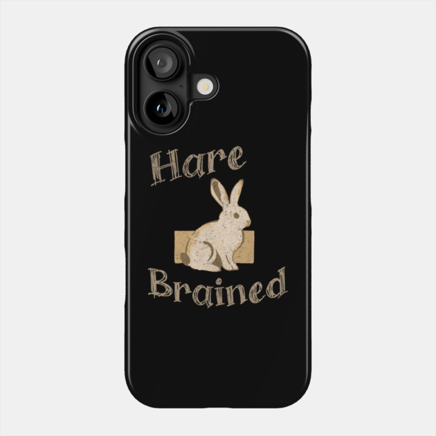 Hare Brained — Funny Bunny Pun, Vintage Rabbit Illustration Phone Case by DonWillisJrArt