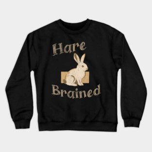 Hare Brained — Funny Bunny Pun, Vintage Rabbit Illustration Crewneck Sweatshirt
