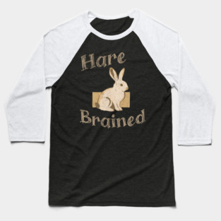Hare Brained — Funny Bunny Pun, Vintage Rabbit Illustration Baseball T-Shirt