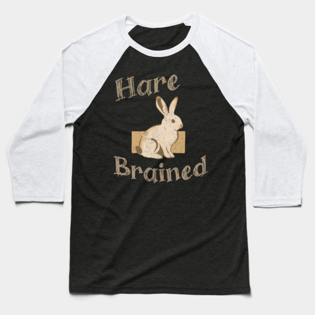 Hare Brained — Funny Bunny Pun, Vintage Rabbit Illustration Baseball T-Shirt by DonWillisJrArt