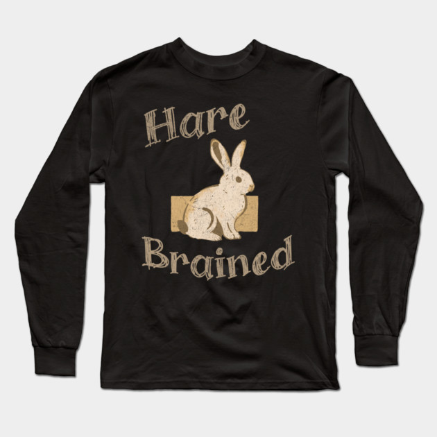 Hare Brained — Funny Bunny Pun, Vintage Rabbit Illustration Long Sleeve T-Shirt by DonWillisJrArt