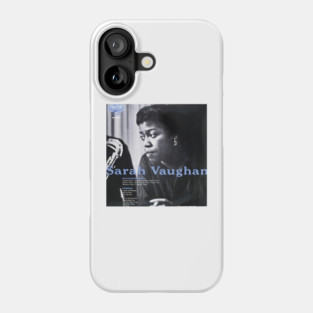 Sarah vaughan Phone Case