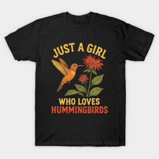 Just A Girl Who Loves Hummingbirds Bird Watcher T-Shirt