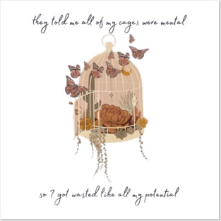 they told me all of my cages were mental so i got wasted like all my potential, folklore evermore butterfly cage floral vintage, this is me trying inspired Posters and Art