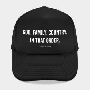 God, Family, Country. Charlie Kirk Hat