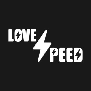 Love Speed , Fast motion, Emotion , Feelings  , speed lover , racing T-Shirt