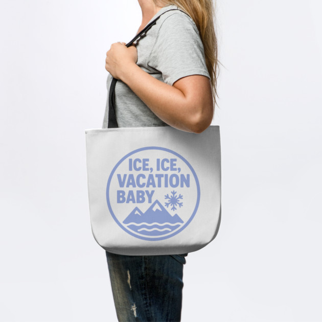 Ice, Ice Vacation Baby by DIGITAL MERCH CREATIONS