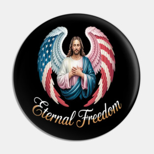 Eternal Freedom Wings Of Faith And Liberty Jesus Core Pin