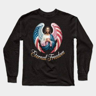 Eternal Freedom Wings Of Faith And Liberty Jesus Core Long Sleeve T-Shirt