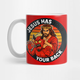 Jesus Has Your Back meme Jesus Christ Bible Quote Mug