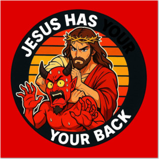 Jesus Has Your Back meme Jesus Christ Bible Quote Posters and Art