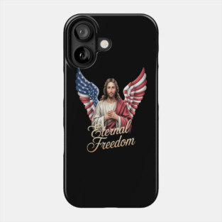 Eternal Freedom Wings Of Faith Jesus Patriotism Phone Case