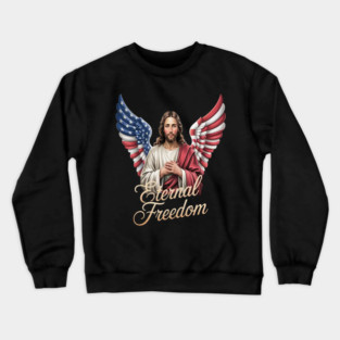 Eternal Freedom Wings Of Faith Jesus Patriotism Crewneck Sweatshirt