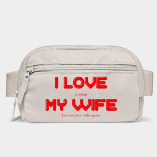 i love my wife Bag