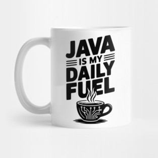 Java is My Daily Fuel Mug