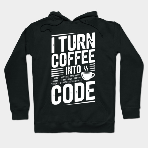 I Turn Coffee Into Code Hoodie by Frank Ring