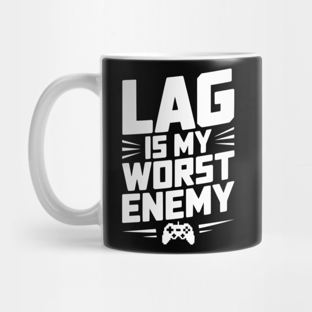 Lag is My Worst Enemy by Frank Ring