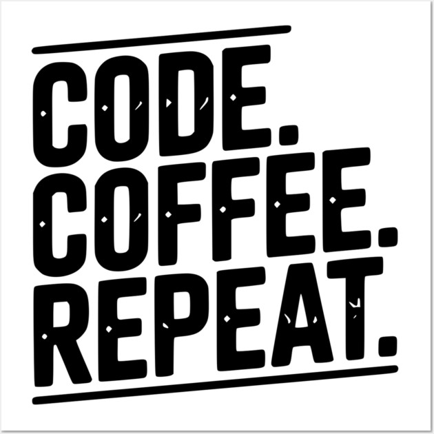 Code Coffee Repeat Wall Art by Frank Ring
