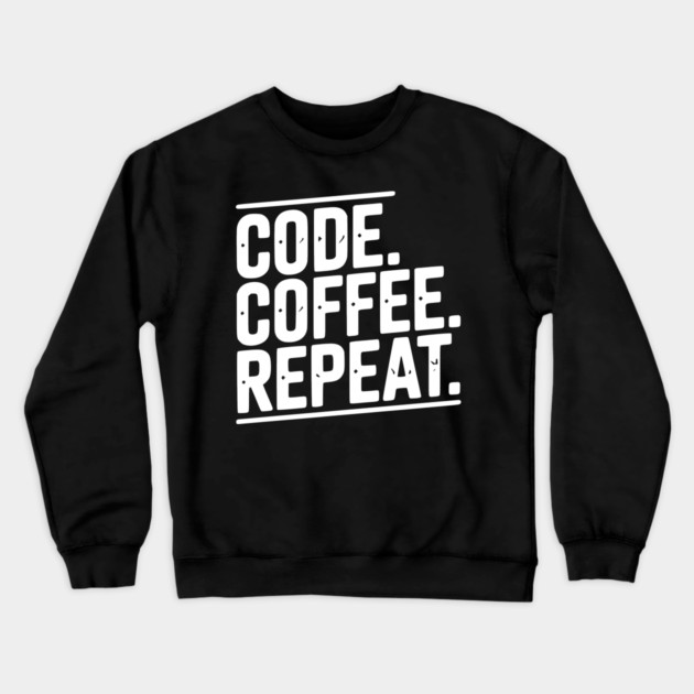 Code Coffee Repeat Crewneck Sweatshirt by Frank Ring