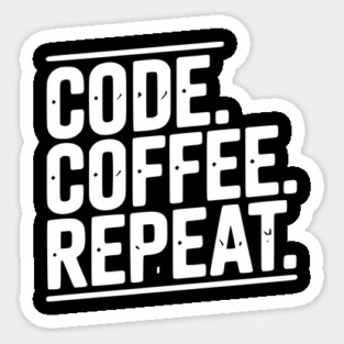 Code Coffee Repeat Sticker
