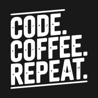 Code Coffee Repeat T-Shirt