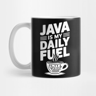 Java is My Daily Fuel Mug