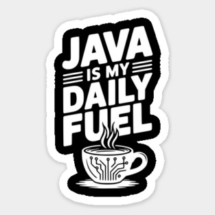 Java is My Daily Fuel Sticker
