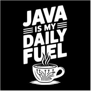 Java is My Daily Fuel Posters and Art