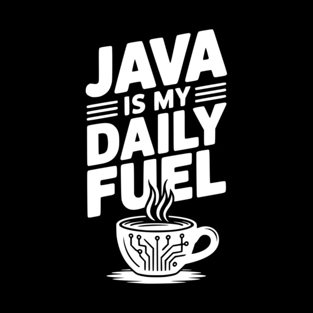 Java is My Daily Fuel by Frank Ring