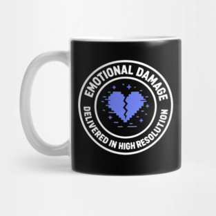 Emotional Damage Delivered in High Resolution Mug