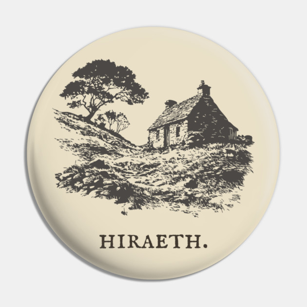 Hiraeth Welsh Word for Nostalgic Longing Illustration Pin by TuncGK