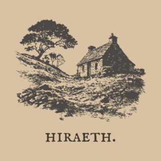 Hiraeth Welsh Word for Nostalgic Longing Illustration T-Shirt
