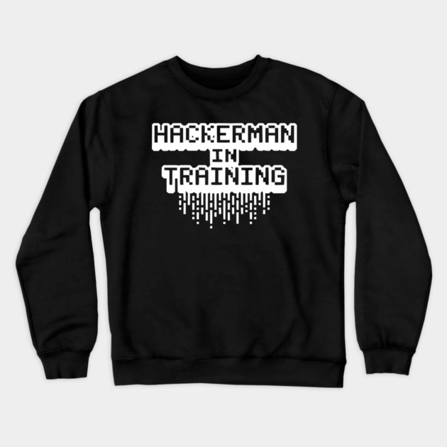 Hackerman in Training Crewneck Sweatshirt by Frank Ring
