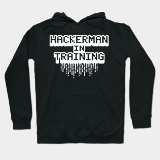 Hackerman in Training Hoodie