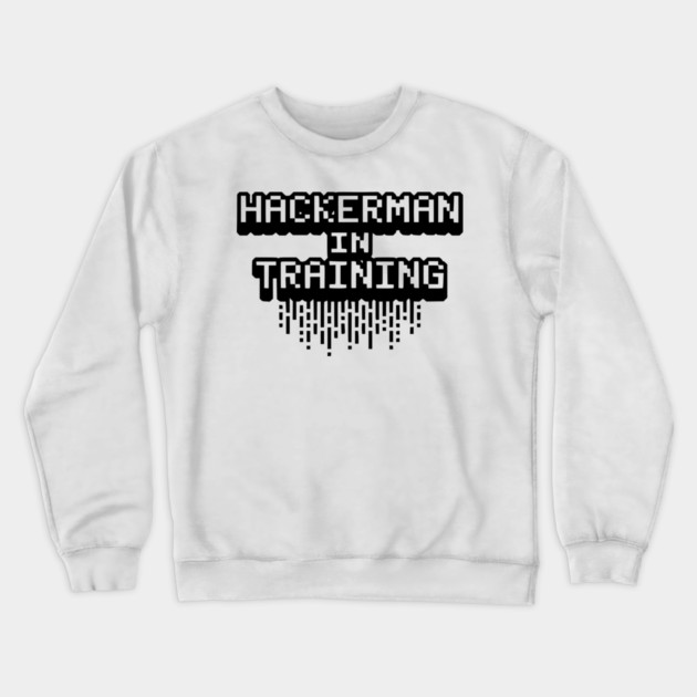 Hackerman in Training Crewneck Sweatshirt by Frank Ring