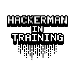 Hackerman in Training T-Shirt
