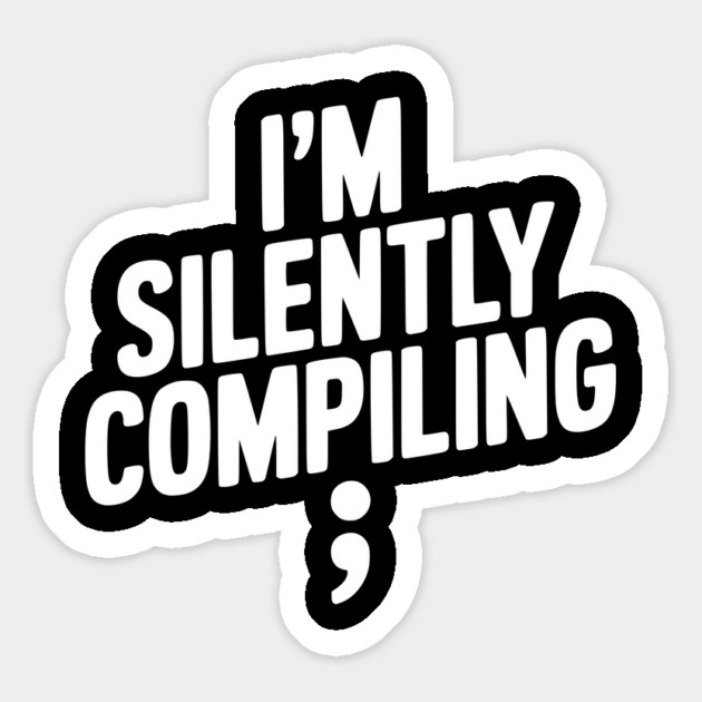 I’m Silently Compiling Magnet by Frank Ring