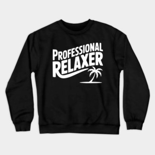Professional Relaxer Crewneck Sweatshirt